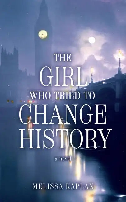 The Girl Who Tried to Change History - Paperback