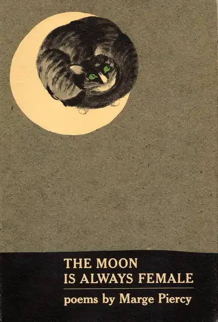 The Moon Is Always Female: Poems - Paperback