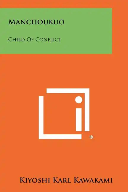 Manchoukuo: Child Of Conflict - Paperback