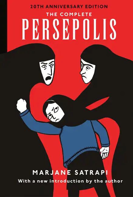 The Complete Persepolis: 20th Anniversary Edition - Hardcover