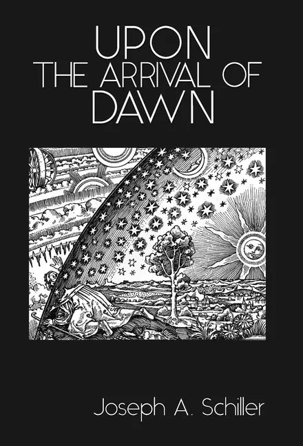Upon the Arrival of Dawn - Hardcover