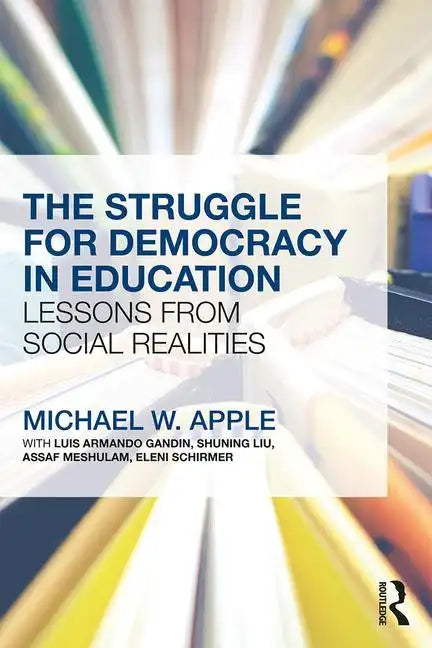 The Struggle for Democracy in Education: Lessons from Social Realities - Paperback