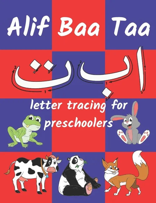 Alif Baa Taa letter tracing for preschoolers: for Kids Learning the Arabic Alphabet (Coloring Books for Practice Hand Writing In Arabic Alphabet ) - Paperback