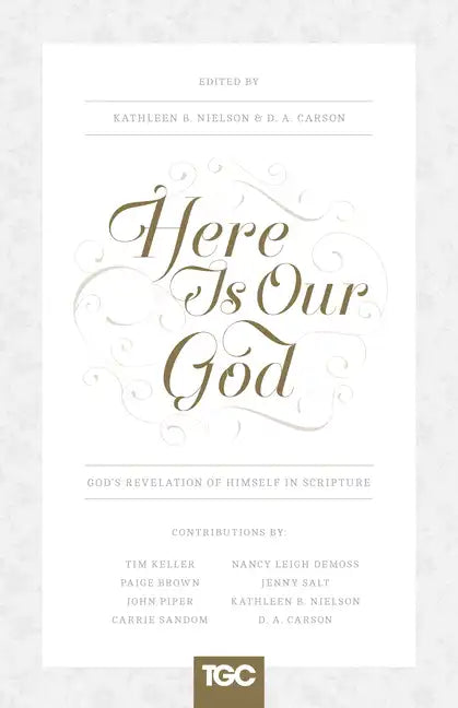 Here Is Our God: God's Revelation of Himself in Scripture - Paperback
