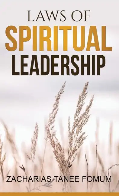 Laws of Spiritual Leadership - Hardcover