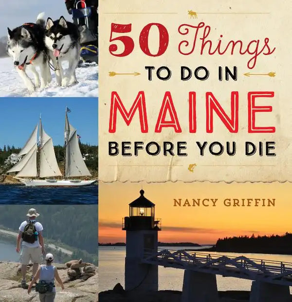 50 Things to Do in Maine Before You Die - Hardcover