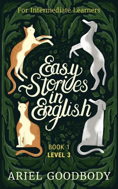Easy Stories in English for Intermediate Learners: 10 Fairy Tales to Take Your English From OK to Good and From Good to Great - Paperback