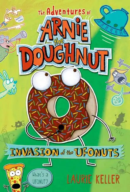 Invasion of the Ufonuts: The Adventures of Arnie the Doughnut - Paperback