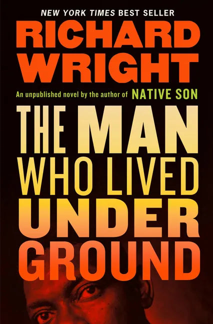 The Man Who Lived Underground: A Novel - Hardcover