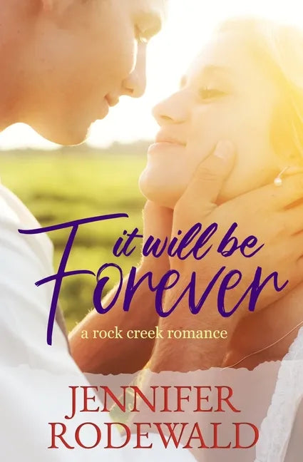 It Will Be Forever: A Rock Creek Romance - Paperback