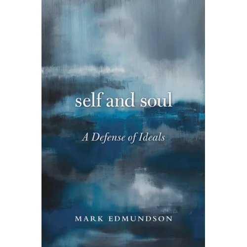 Self and Soul: A Defense of Ideals - Paperback