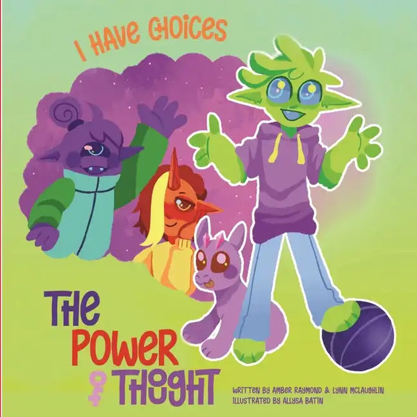 I Have Choices (The Power of Thought): Strategies for Kids' Well-Being - Paperback