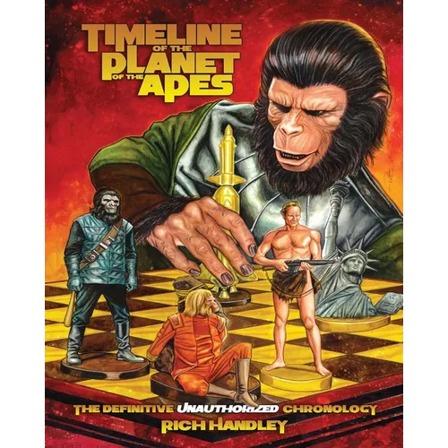 Timeline Of The Planet Of The Apes: The Definitive Chronology - Paperback
