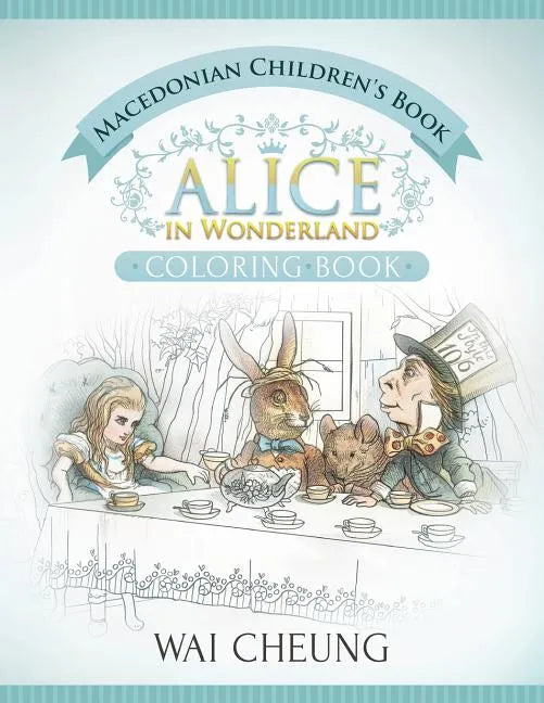 Macedonian Children's Book: Alice in Wonderland (English and Macedonian Edition) - Paperback