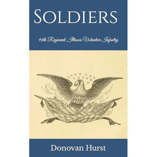 Soldiers of the 96th Regiment, Illinois Volunteer Infantry - Paperback