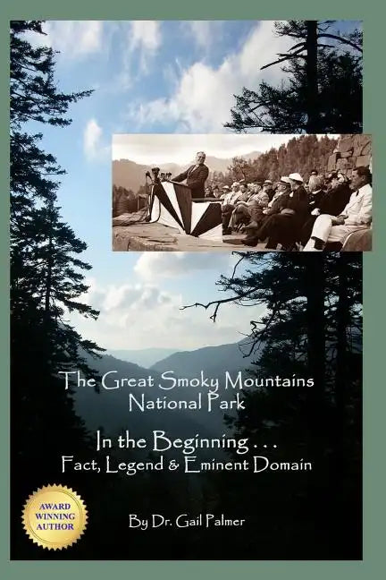 Great Smoky Mountains National Park: In the Beginning...Fact, Legend & Eminent Domain - Paperback
