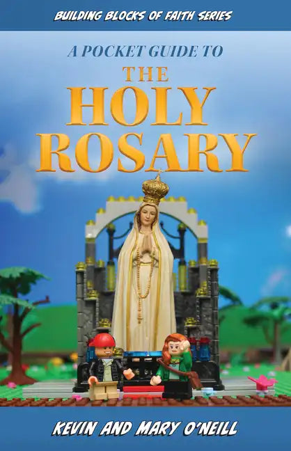 A Pocket Guide to the Holy Rosary: Building Blocks of Faith Series - Paperback