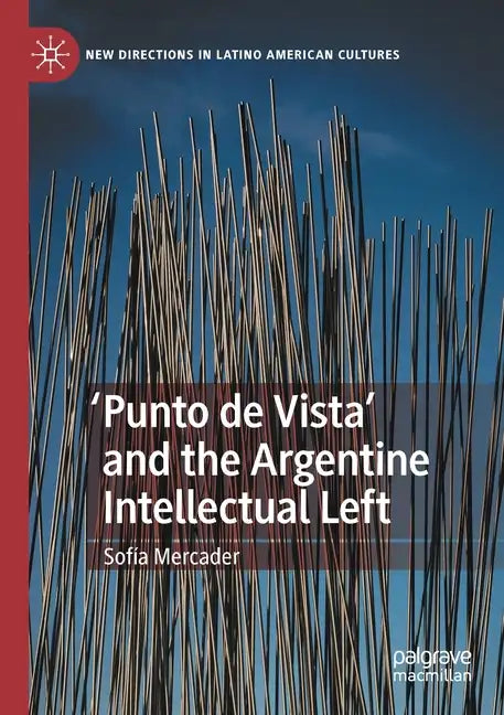 'Punto de Vista' and the Argentine Intellectual Left - Paperback