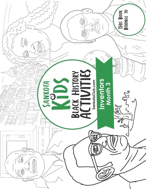 Sankofa Kids Black History Activities: Inventors Month 3: (SC Monthly Green) - Paperback