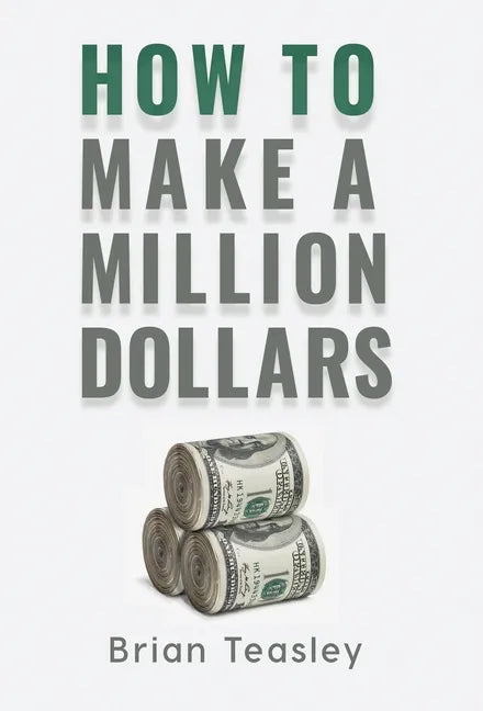 How to Make a Million Dollars - Hardcover