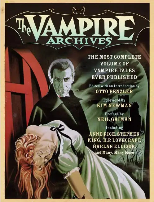 The Vampire Archives: The Most Complete Volume of Vampire Tales Ever Published - Paperback