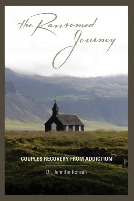 The Ransomed Journey: Couples Recovery from Addiction - Paperback