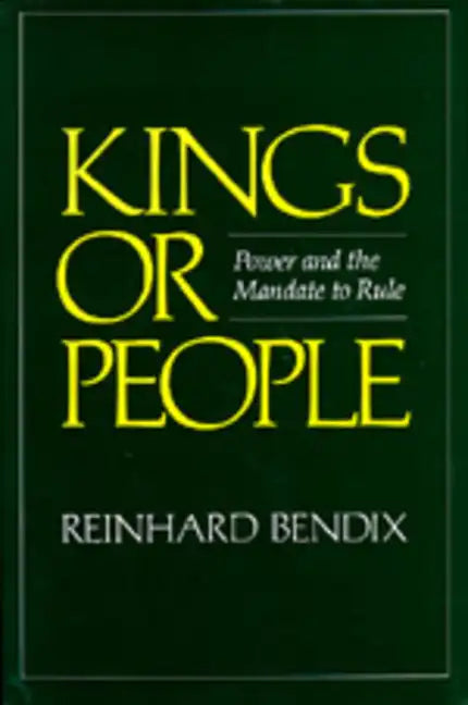 Kings or People: Power and the Mandate to Rule - Paperback