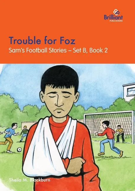 Trouble for Foz: Sam's Football Stories - Set B, Book 2 - Paperback