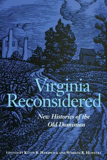 Virginia Reconsidered: New Histories of the Old Dominion - Paperback