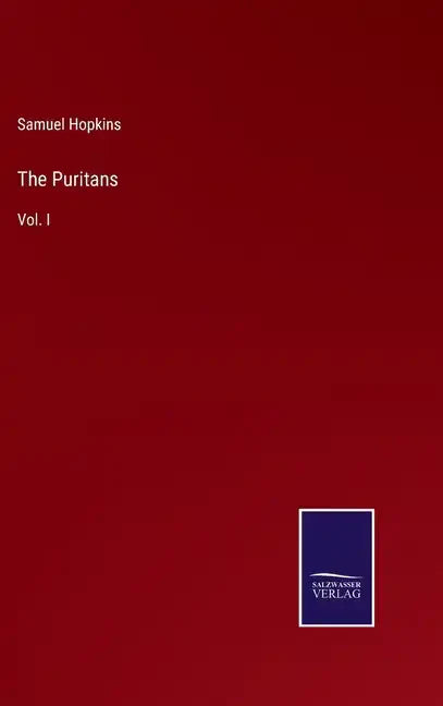 The Puritans: Vol. I - Hardcover