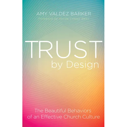 Trust by Design: The Beautiful Behaviors of an Effective Church Culture - Paperback
