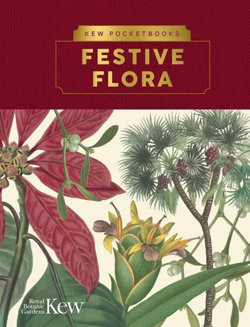 Kew Pocketbooks: Festive Flora - Hardcover