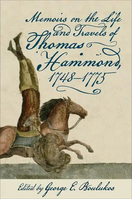 Memoirs on the Life and Travels of Thomas Hammond, 1748-1775 - Hardcover