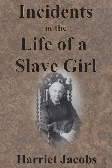 Incidents in the Life of a Slave Girl - Paperback