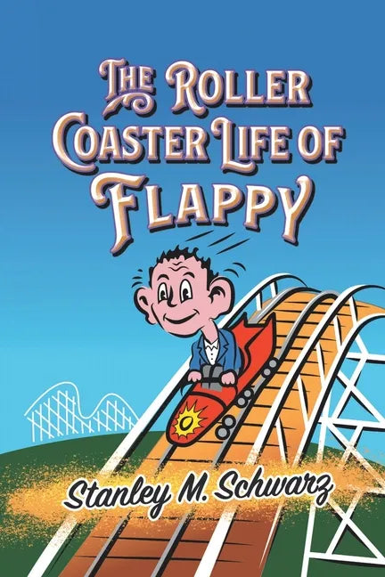 The Roller Coaster Life of Flappy - Paperback