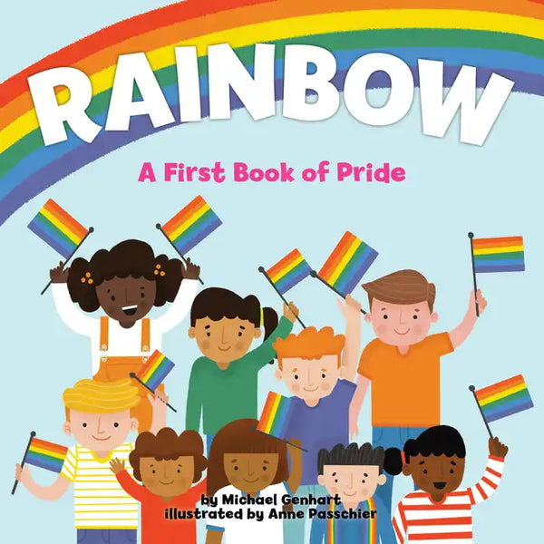 Rainbow: A First Book of Pride - Hardcover