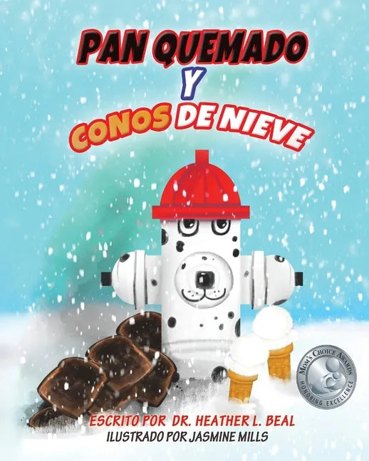 Pan Quemado y Conos de Nieve (Spanish Edition): Una Historia de un Simulacro de Incendio Exitoso - Paperback