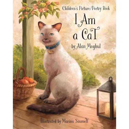 I Am a Cat: A Children's Picture/Poetry Book - Paperback