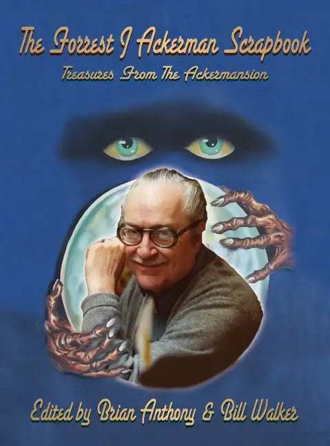 The Forrest J Ackerman Scrapbook (hardback): Treasures From The Ackermansion - Hardcover