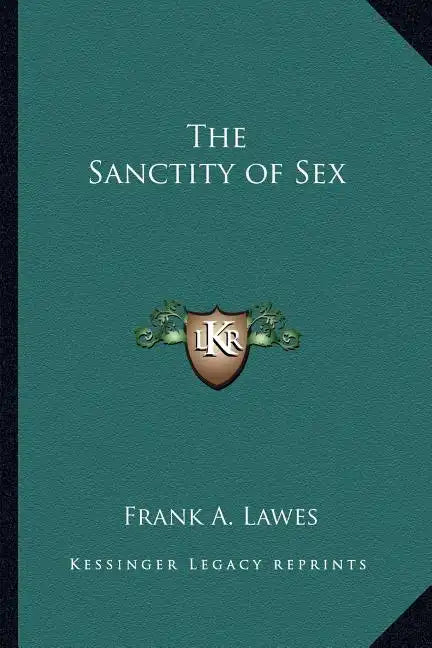 The Sanctity of Sex - Paperback