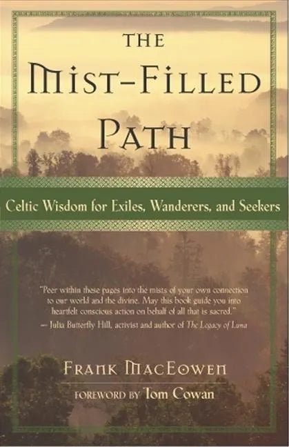 The Mist-Filled Path: Celtic Wisdom for Exiles, Wanderers, and Seekers - Paperback