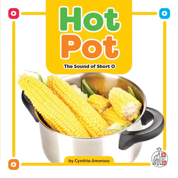 Hot Pot: The Sound of Short O - Library Binding