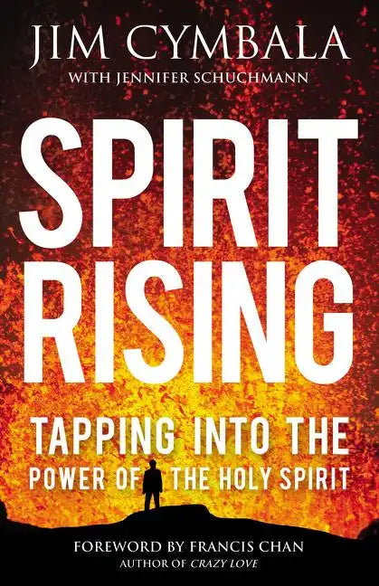 Spirit Rising: Tapping Into the Power of the Holy Spirit - Paperback