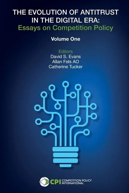 The Evolution of Antitrust in the Digital Era: Essays on Competition Policy - Paperback