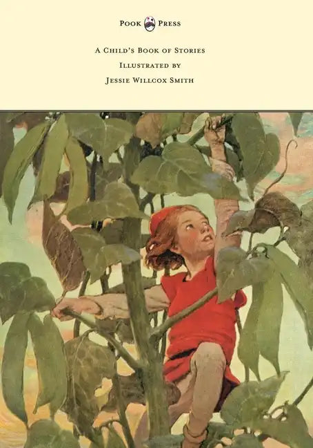 A Child's Book of Stories - Illustrated by Jessie Willcox Smith - Hardcover