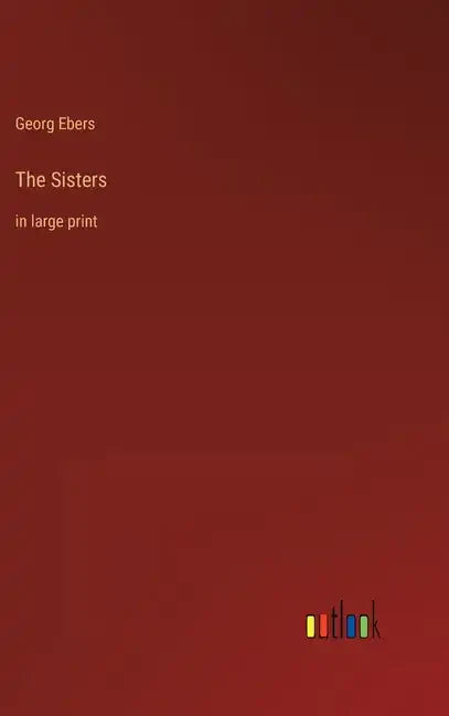 The Sisters: in large print - Hardcover