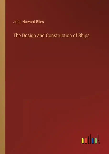 The Design and Construction of Ships - Paperback