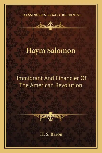 Haym Salomon: Immigrant and Financier of the American Revolution - Paperback
