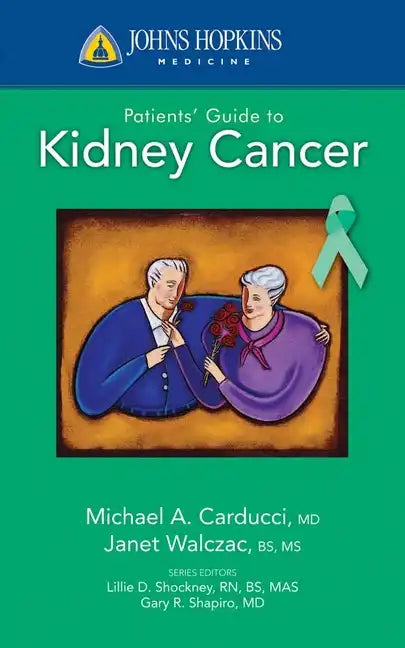 Johns Hopkins Patients' Guide to Kidney Cancer - Paperback