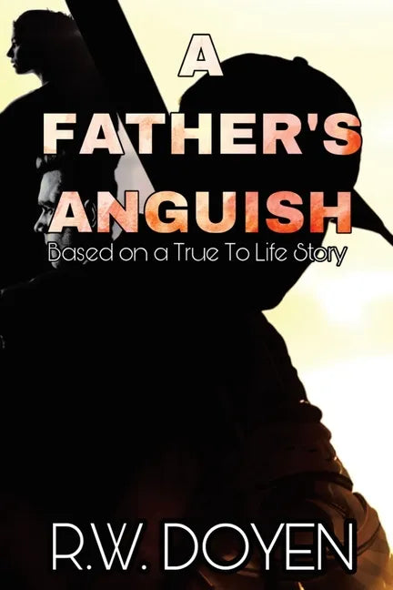 A Father's Anguish: New Edition - Paperback